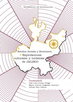 Estudios Sociales y Económicos. Exploraciones culturales y turísticas de Jalisco
