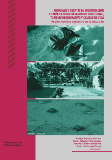 Abordajes y debates en investigación científica sobre desarrollo territorial, turismo regenerativo y calidad de vida. Región turística epicentro de la discusión