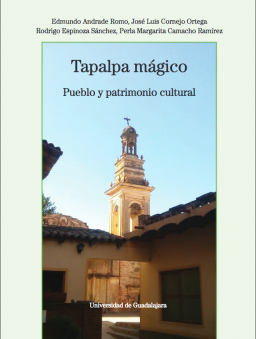 Tapalpa Mágico Pueblo y Patrimonio Cultural