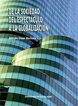 De la sociedad del espectáculo a la globalización