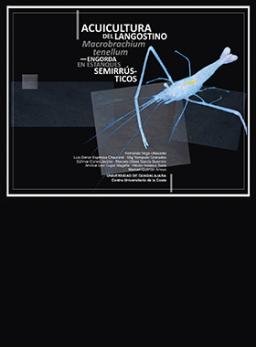 Acuicultura del langostino. Macrobrachium tenellum – Engorda en estanques semirrústicos