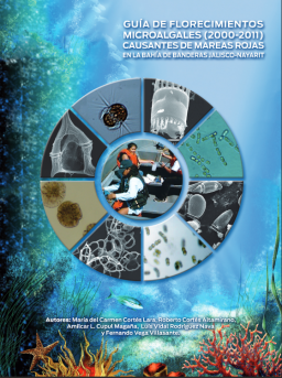 Guía de florecimientos microalgales (2000-2011) causantes de mareas rojas en la Bahía de Banderas Jalisco-Nayarit