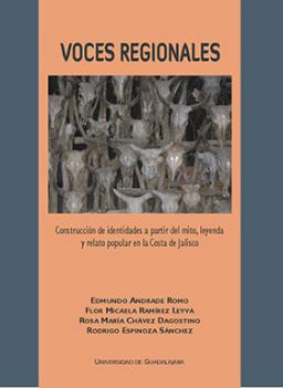 Voces Regionales. Construcción de ideas a partir del mito, leyenda y relato popular en la costa de Jalisco.